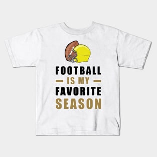 American Football Is My Favorite Season Kids T-Shirt